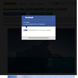 Greenland: the most beautiful place on Earth