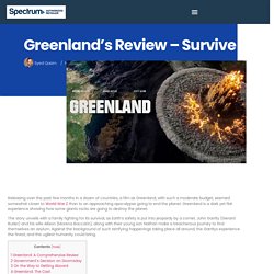 Greenland's Review – Survive The Celestial Disasters - Spectrum