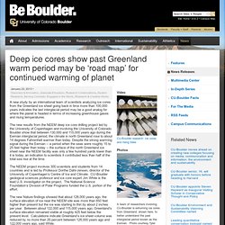 Deep ice cores show past Greenland warm period may be ‘road map’ for continued warming of planet