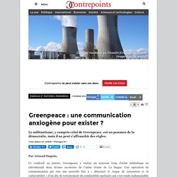 Greenpeace : une communication anxiogène pour exister