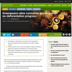 Greenpeace rates consumer goods giants' no-deforestation progress