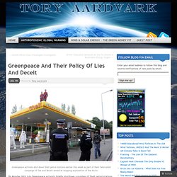 Greenpeace And Their Policy Of Lies And Deceit « Tory Aardvark