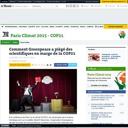 Comment Greenpeace a piégé des scientifiques en marge de la COP21