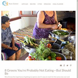 8 Greens You're Probably Not Eating—But Should Be - Blue Zones