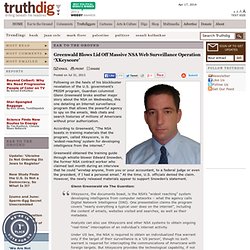 Greenwald Blows Lid Off Massive NSA Web Surveillance Operation ‘XKeyscore’