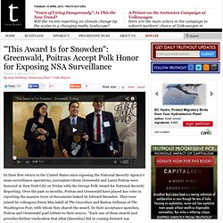 "This Award Is for Snowden": Greenwald, Poitras Accept Polk Honor for Exposing NSA Surveillance