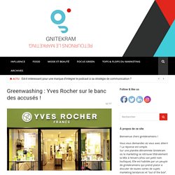 Greenwashing : Yves Rocher sur le banc des accusés !