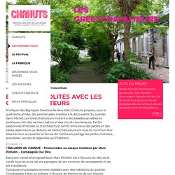 RASSEMBLER ET SE RELIER - Balades insolites avec les Greetchahuteurs, Chahuts - Festival des arts de la parole, Bordeaux, 2018