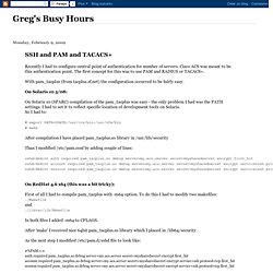 Greg's Busy Hours: SSH and PAM and TACACS+