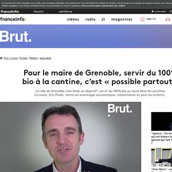 Pour le maire de Grenoble, servir du 100% bio à la cantine, c’est « possible partout »