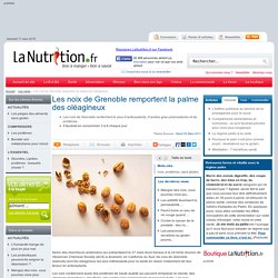 Les noix de Grenoble remportent la palme des oléagineux