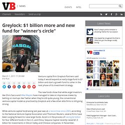 Greylock: $1 billion more and new fund for “winner’s circle”