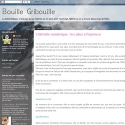 Bouille Gribouille: Littératie numérique : les ados à l'épreuve