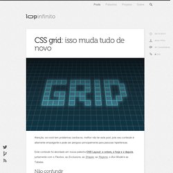 CSS grid: isso muda tudo de novo – Loop Infinito