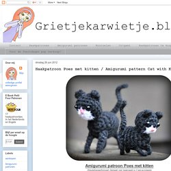 Grietjekarwietje.blogspot.com: Haakpatroon Poes met kitten / Amigurumi pattern Cat with Kitten