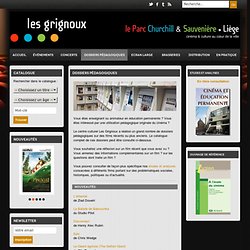 Les Grignoux - Dossiers Pédagogiques