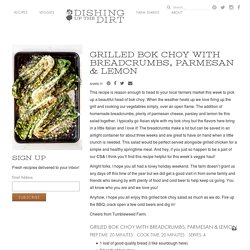 Grilled Bok Choy with Breadcrumbs, Parmesan & Lemon