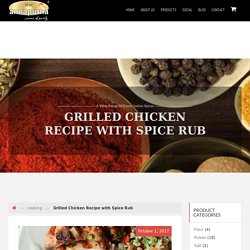 Grilled Chicken Recipe with Spice Rub - Annapurna