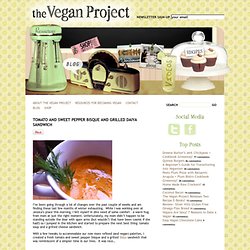 Tomato and Sweet Pepper Bisque and Grilled Daiya Sandwich « The Vegan Project