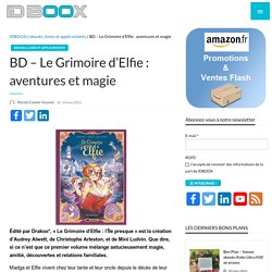 BD - Le Grimoire d'Elfie : aventures et magie