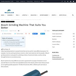 Bosch Grinding Machine That Suits You Better