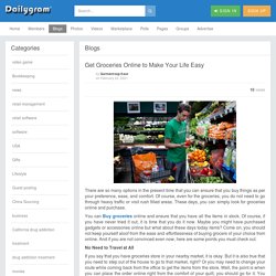 Get Groceries Online to Make Your Life Easy » Dailygram ... The Business Network