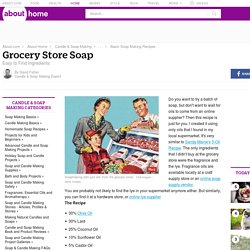 Easy Grocery Store Soap Making Ingredients