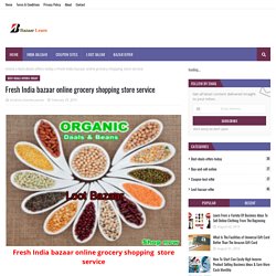 Fresh India bazaar online grocery shopping store service