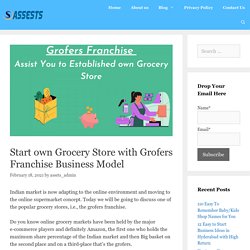 Grofers Franchise assist You to Established own Grocery Store