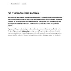 Pet grooming services Singapore