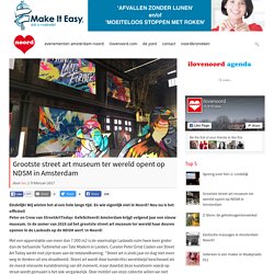 Grootste street art museum ter wereld opent op NDSM in Amsterdam – ilovenoord