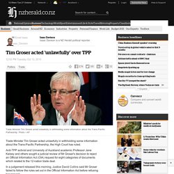 Tim Groser acted 'unlawfully' over TPP