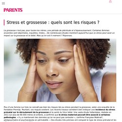 Stress et grossesse : quels sont les risques ? - PARENTS.fr