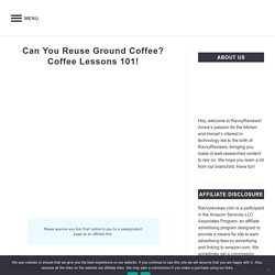 Can You Reuse Ground Coffee? Coffee Lessons 101!