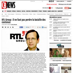 RTL Group : il ne faut pas perdre la bataille des contenus