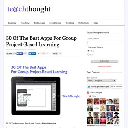 30 Of The Best Apps For Group Project-Based Learning