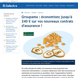 Groupama : économisez jusqu'à 240 € sur vos nouveaux contrats d'assurance !