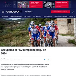 Groupama et FDJ rempilent jusqu'en 2024 - Cyclisme