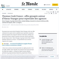 Thomas Cook France : offre groupée autour d’Havas Voyages pour reprendre des agences