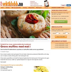 Grove muffins med mat i - Vektklubb