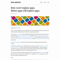 Bots won't replace apps. Better apps will replace apps.