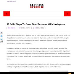 How To Grow Your Business With Instagram? 11 Solid Tips to Grow