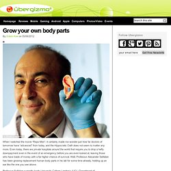 Grow your own body parts