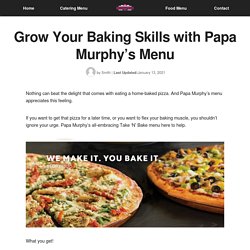 Grow Your Baking Skills with Papa Murphy's Menu