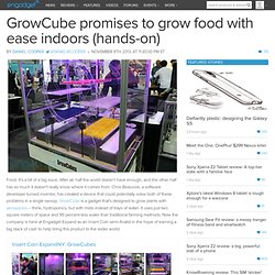 GrowCube promises to grow food with ease indoors (hands-on)