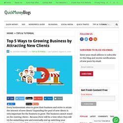 Top 5 Ways to Growing Business by Attracting New Clients