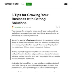 6 Tips for Growing Your Business with Cefnogi Solutions