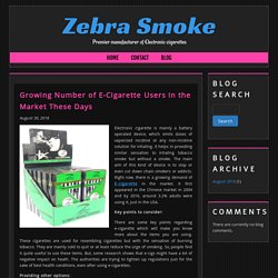 Growing Number of E-Cigarette Users in the Market These Days