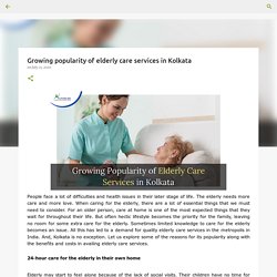Growing popularity of elderly care services in Kolkata