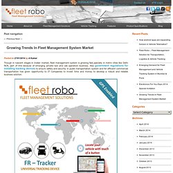 Growing Trends In Fleet Management System Market